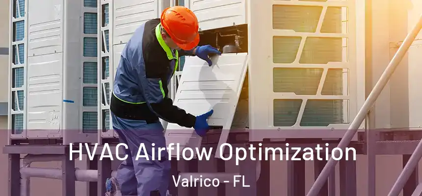  HVAC Airflow Optimization Valrico - FL